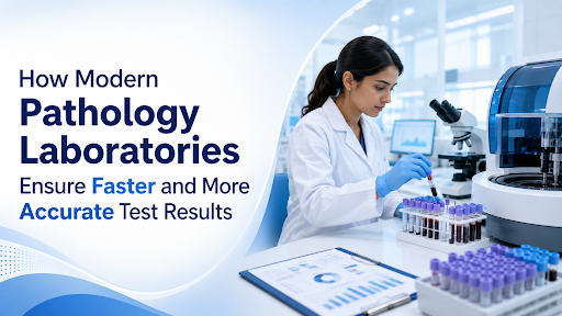 Pathology Laboratories Ensure Faster and More Accurate Test Results